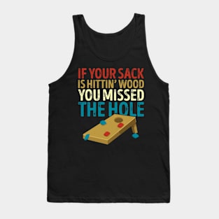 If Your Sack Is Hitting Wood Funny Cornhole Tank Top